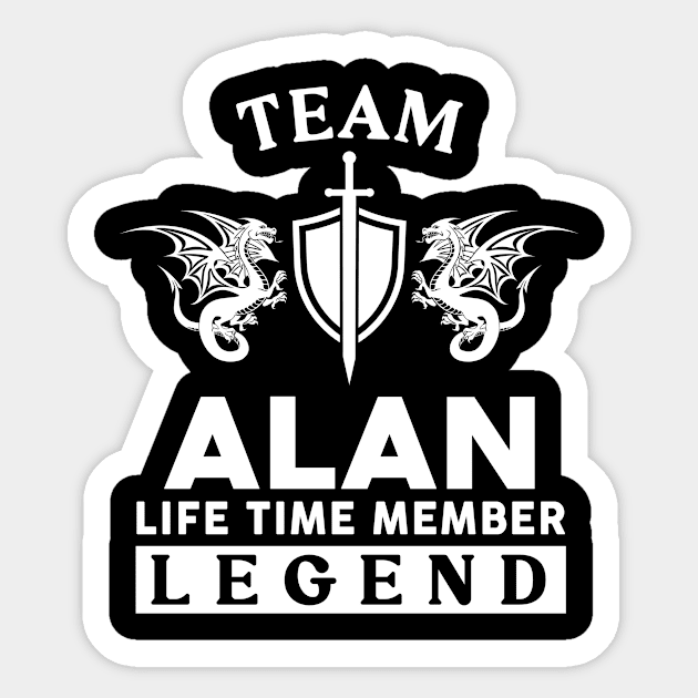 Alan Name T Shirt - Alan Life Time Member Legend Gift Item Tee Sticker by unendurableslemp118